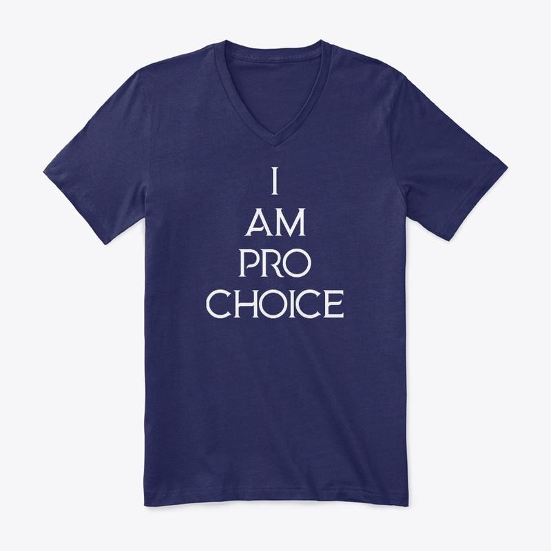 I Am Pro Choice Tee